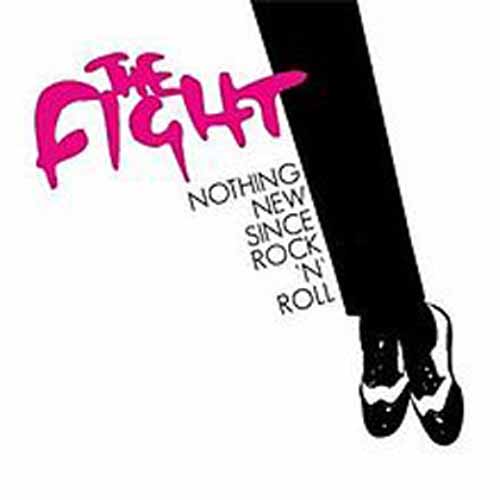 The Fight - Nothing New Since Rock & Roll