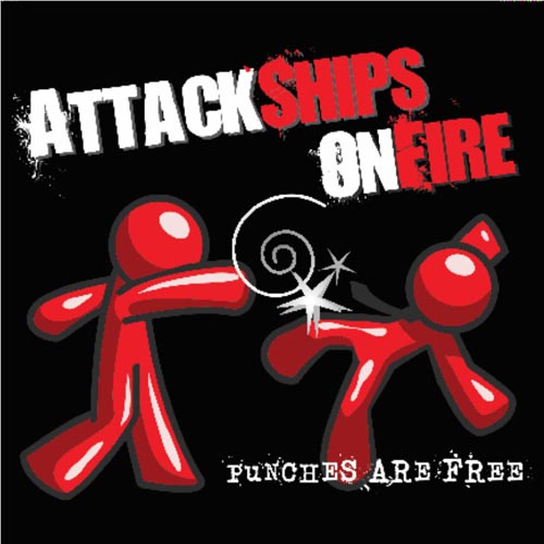 Attack Ships On Fire - Punches are Free
