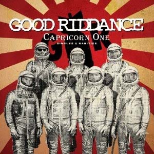 Good Riddance - Capricorn One Singles and Rarities