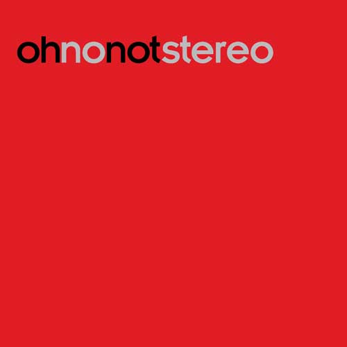 Oh No Not Stereo - 003