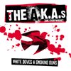 The AKAs - White Doves & Smoking Guns