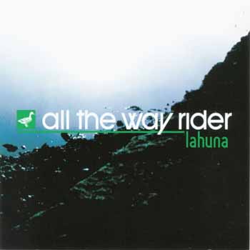 All the way rider  - Lahuna