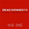 Dead Kennedys - Live at the Deaf Club