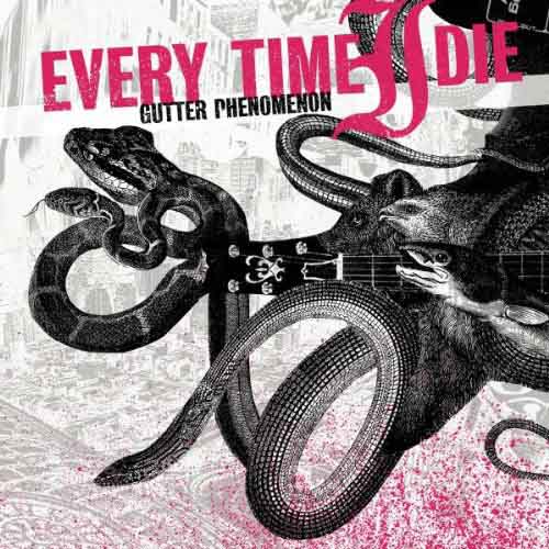 Every Time I Die - Gutter Phenomenon (Reissue)