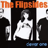 The Flipsides - Clever One