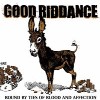 Good Riddance - Bound By Ties of Blood and Affection