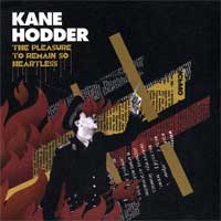 Kane Hodder - The Pleasure To Remain So Heartless reissue