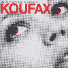 Koufax - Hard Times Are In Fashion