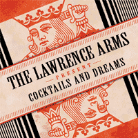 The Lawrence Arms - Cocktails and Dreams