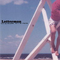 Latterman - Turn Up The Punk, We'll Be Singing