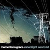 Moments In Grace - Moonlight Survived