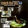 Reach The Sky - riends, Lies, And The End Of The World