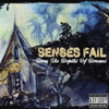Senses Fail - From the Depths of Dreams