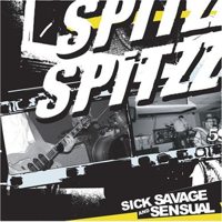 Spitzz - Sick, Savage, And Brutal