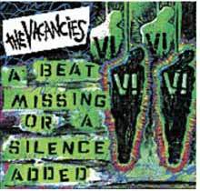 The Vacancies - A Beat Missing or a Silence Added