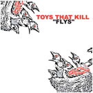 Toys That Kill - Flys