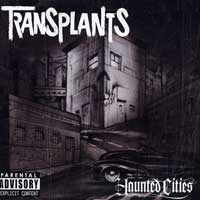 The Transplants - Haunted Cities