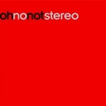 ohnonotstereo