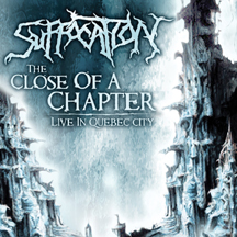 Suffocation  The Close Of A Chapter (live) out today.