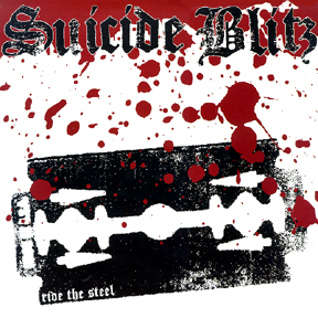 Suicide Blitz “Ride the Steel”