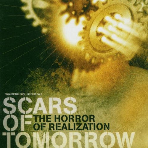 Scars Of Tomorrow - The Horror Of Realization