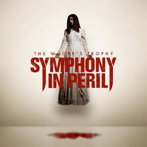 Symphony In Peril - The Whore's Trophy