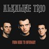 Alkaline Trio - From Here To Infirmary