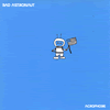 Bad Astronaut - Acrophobe