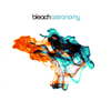 Bleach - Astronomy