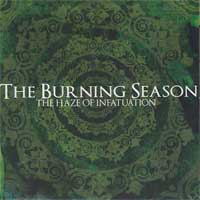 The Burning Season - The Haze Of Infatuation