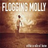 Flogging Molly - Within A Mile From Home