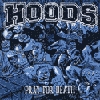 Hoods - Pray For Death