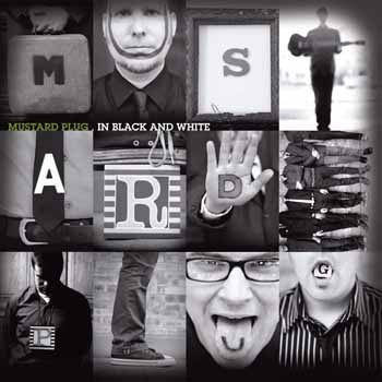 Mustard Plug - In Black and White