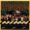 Dropkick Murphys - Live On St. Patrick's Day