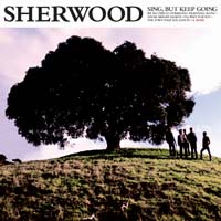 Sherwood - Sing, But Keep Going