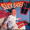 Slick Shoes - Wake Up Screaming