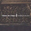Trial By Fire - Ringing in the Dawn